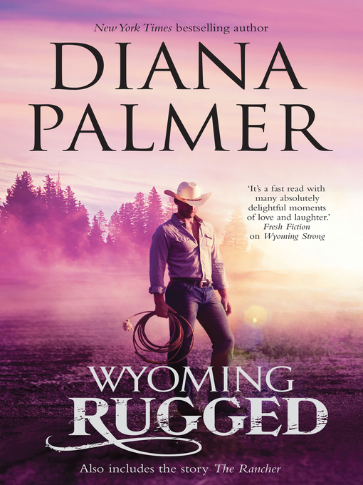 Title details for Wyoming Rugged by Diana Palmer - Available